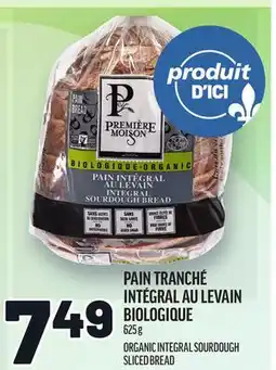 Metro PAIN TRANCHÉ INTÉGRAL AU LEVAIN BIOLOGIQUE | ORGANIC INTEGRAL SOURDOUGH SLICED BREAD offer