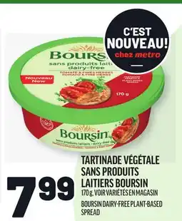 Metro TARTINADE VÉGÉTALE SANS PRODUITS LAITIERS BOURSIN | BOURSIN DAIRY-FREE PLANT-BASED SPREAD offer