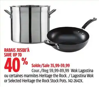 Canadian Tire Lagostina Wok or Selected Heritage the Rock Stock Pots offer