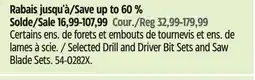 Canadian Tire Selected Drill and Driver Bit Sets and Saw Blade Sets offer