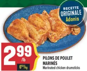 Marché Adonis PILONS DE POULET MARINÉS | MARINATED CHICKEN DRUMSTICKS offer