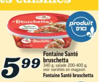 Marché Richelieu FONTAINE SANTÉ BRUSCHETTA | FONTAINE SANTÉ BRUSCHETTA offer