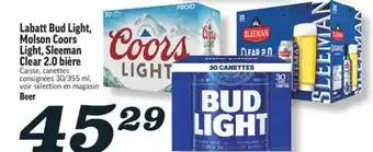 Marché Richelieu LABATT BUD LIGHT, MOLSON COORS LIGHT, SLEEMAN CLEAR 2.0 BIÈRE | BEER offer