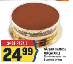 Marché Adonis GÂTEAU TIRAMISU OU CARAMEL | TIRAMISU OR CARAMEL CAKE offer