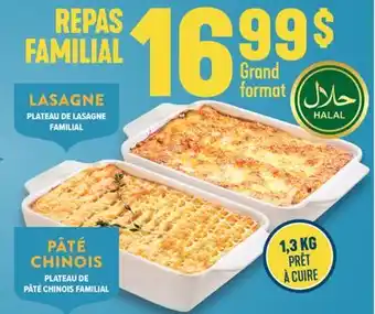 Marché Adonis REPAS FAMILIAL LASAGNE PLATEAU DE LASAGNE FAMILIAL PÂTÉ CHINOIS PLATEAU DE PÂTÉ CHINOIS FAMILIAL offer