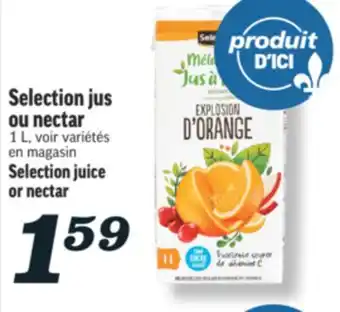 Marché Richelieu SELECTION JUS OU NECTAR | SELECTION JUICE OR NECTAR offer