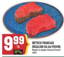 Marché Adonis BIFTECK FRANCAIS RÉGULIER OU AU POIVRE | Regular or pepper-flavoured french steak offer