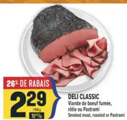 Marché Adonis DELI CLASSIC VIANDE DE BOEUF FUMÉE, RÔTIE OU PASTRAMI | SMOKED MEAT, ROASTED OR PASTRAMI offer