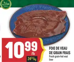 Marché Adonis FOIE DE VEAU DE GRAIN FRAIS | FRESH GRAIN-FED VEAL LIVER offer