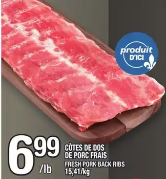 Marche Ami CÔTES DE DOS DE PORC FRAIS | FRESH PORK BACK RIBS offer