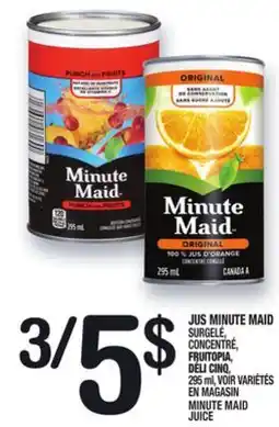 Marche Ami JUS MINUTE MAID SURGELÉ, | MINUTE MAID JUICE offer