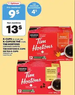 Provigo K-CUPS 10-12 UN. OU K-CUPS DE THÉ, 12 UN, TIM HORTONS offer