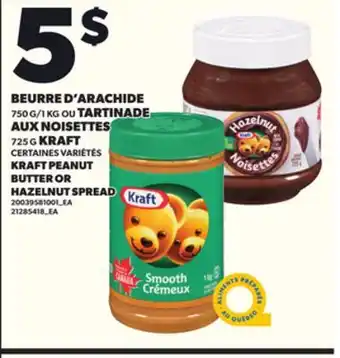 Provigo BEURRE D'ARACHIDE 750 G/1 KG OU TARTINADE AUX NOISETTES 725 G KRAFT offer