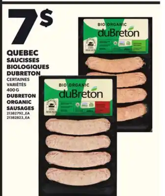 Provigo QUEBEC SAUCISSES BIOLOGIQUES DUBRETON, 400 G offer