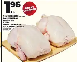 Provigo POULET ENTIER, 2 UN. OU POULET HALAL ENTIER, 1 UN offer