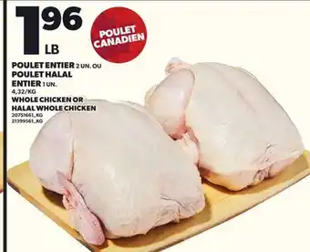 Provigo POULET ENTIER, 2 UN. OU POULET HALAL ENTIER, 1 UN offer