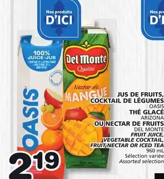 Marches Tradition OASIS FRUIT JUICE, ARIZONA FRUIT NECTAR OR DEL MONTE ICED TEA offer