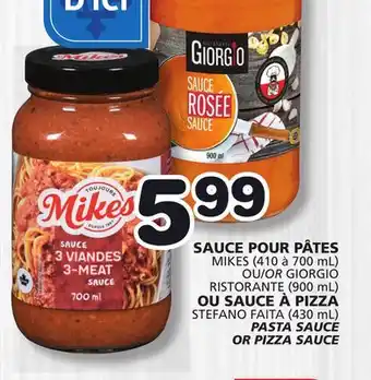 Marches Tradition MIKES (410 to 700 mL) OR GIORGIO STEFANO FAITA (430 mL) PASTA SAUCE OR PIZZA SAUCE offer