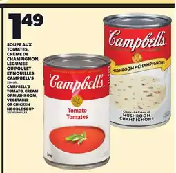 Provigo SOUPE AUX TOMATES, CRÈME DE CHAMPIGNON, LÉGUMES OU POULET ET NOUILLES CAMPBELL'S, 284 ML offer