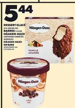 Provigo DESSERT GLACÉ 414-500 ML OU BARRES 3/4 UN. HÄAGEN-DAZS offer