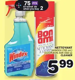 Marches Tradition WINDEX (765 mL) OR BON AMI (560 g) CLEANER offer