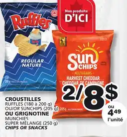 Marches Tradition RUFFLES (180 to 200 g) OR SUNCHIPS (205 g) MUNCHIES SUPER MÉLANGE (250 g) CHIPS OR SNACKS offer