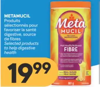 Brunet METAMUCIL Produits sélectionnés pour favoriser la santé digestive, source de fibres offer