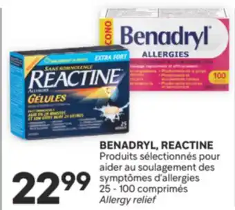 Brunet BENADRYL, REACTINE Produits sélectionnés pour aider au soulagement des symptômes d'allergies offer