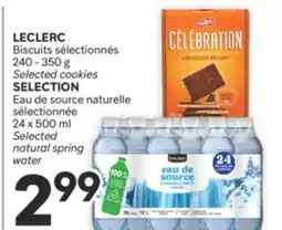 Brunet LECLERC Biscuits sélectionnés SELECTION Eau de source naturelle sélectionnée offer