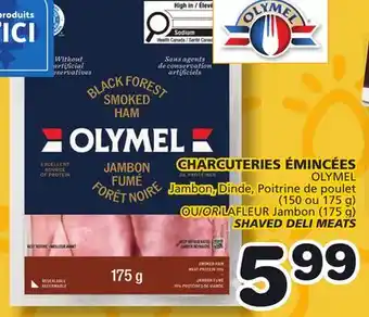 Marches Tradition OLYMEL (150 ou 175 g) OR LAFLEUR Jambon (175 g) SHAVED DELI MEATS offer