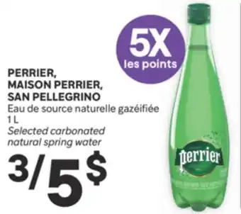 Brunet PERRIER, MAISON PERRIER, SAN PELLEGRINO Eau de source naturelle gazéifiée offer