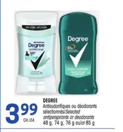 Uniprix DEGREE Antisudorifiques ou déodorants sélectionnés/Selected antiperspirants or deodorants offer