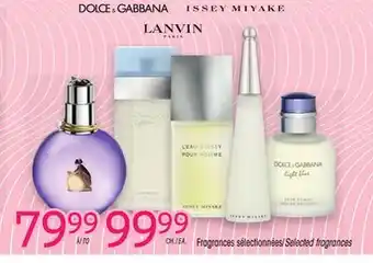 Uniprix DOLCE & GABBANA,ISSEY MIYAKE,LANVIN Fragrances sélectionnées/Selected fragrances offer