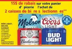 Super C BIÈRE LABATT, MOLSON, SLEEMAN offer