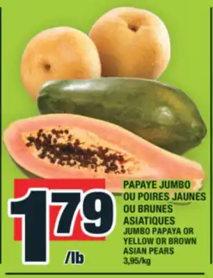 Super C PAPAYE JUMBO OU POIRES JAUNES OU BRUNES ASIATIQUES offer