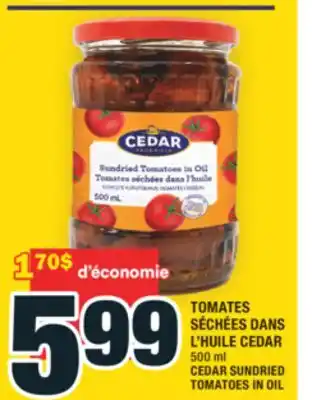 Super C TOMATES SÉCHÉES DANS L'HUILE CEDAR | CEDAR SUNDRIED TOMATOES IN OIL offer