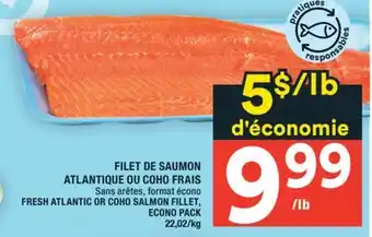 Super C FILET DE SAUMON ATLANTIQUE OU COHO FRAIS | FRESH ATLANTIC OR COHO SALMON FILLET, ECONO PACK offer