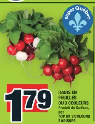 Super C RADIS EN FEUILLES OU 3 COULEURS | TOP OR 3 COLOURS RADISHES offer