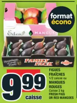 Super C FIGUES FRAÎCHES | FRESH FIGS OR RED MANGOES offer