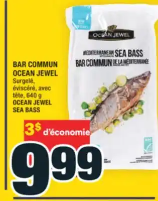 Super C BAR COMMUN OCEAN JEWEL | OCEAN JEWEL SEA BASS offer