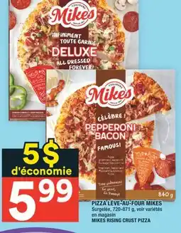 Super C PIZZA LÈVE-AU-FOUR MIKES | MIKES RISING CRUST PIZZA offer