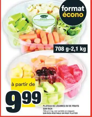 Super C PLATEAU DE LÉGUMES OU DE FRUITS SUN RICH | SUN RICH VEGETABLE OR FRUIT PLATTER offer