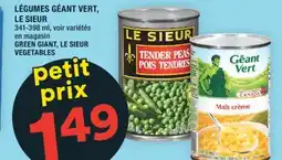 Super C LÉGUMES GÉANT VERT, LE SIEUR | GREEN GIANT, LE SIEUR VEGETABLES offer