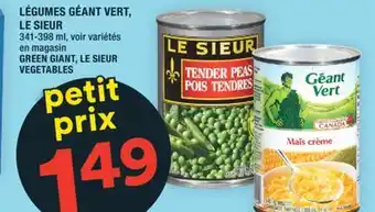 Super C LÉGUMES GÉANT VERT, LE SIEUR | GREEN GIANT, LE SIEUR VEGETABLES offer