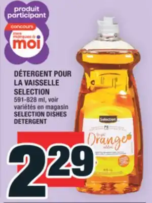 Super C DÉTERGENT POUR LA VAISSELLE SELECTION | SELECTION DISHES DETERGENT offer