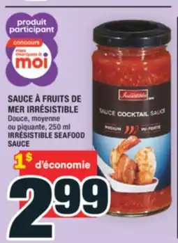 Super C SAUCE À FRUITS DE MER IRRÉSISTIBLE | IRRÉSISTIBLE SEAFOOD SAUCE offer