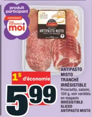 Super C ANTIPASTO MISTO TRANCHÉ IRRÉSISTIBLE | IRRÉSISTIBLE SLICED ANTIPASTO MISTO offer