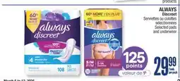 Jean Coutu ALWAYS Discreet Selected pads and underwear offer