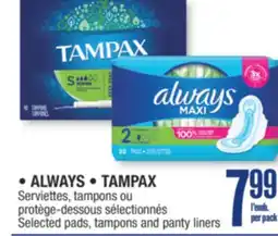 Jean Coutu ALWAYS, TAMPAX Selected pads, tampons and panty liners offer