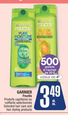 Jean Coutu GARNIER Fructis Selected hair care and hair styling products offer